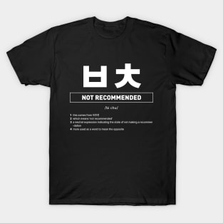 Funny Korean Slang Not Recommended T-Shirt